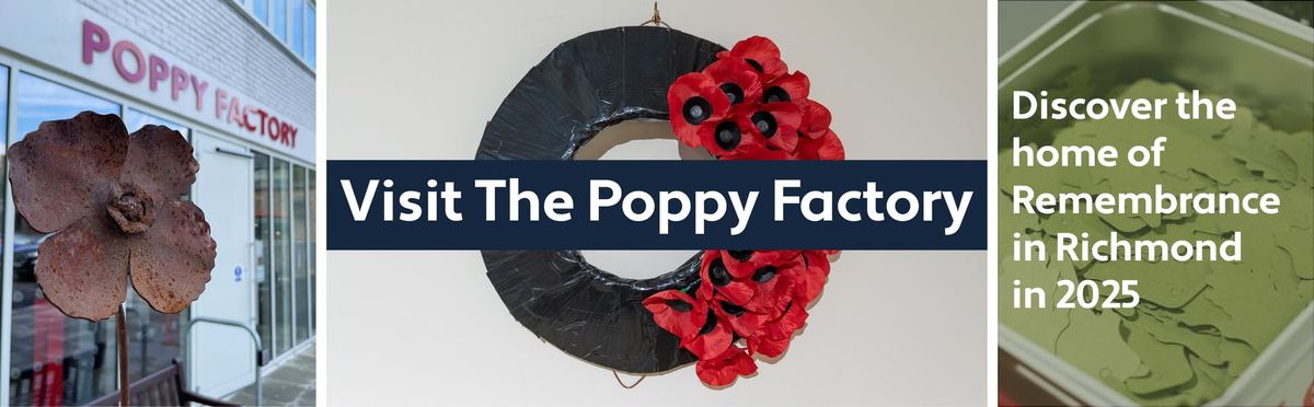 Visit The Poppy Factory