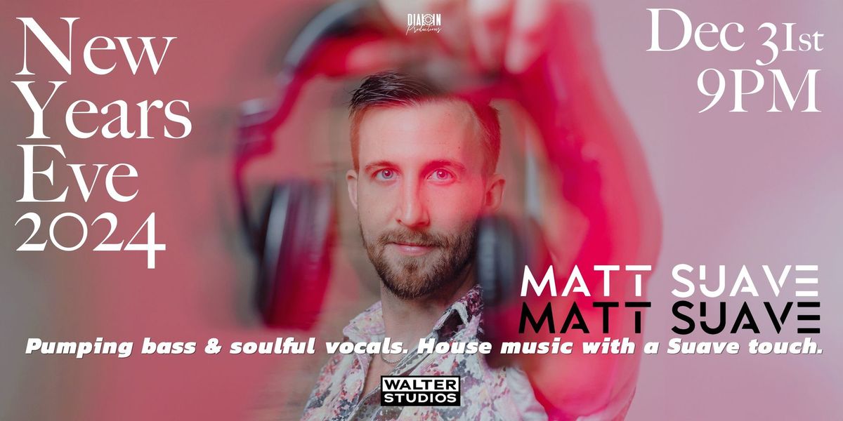 Matt Suave - New Years Eve 2024\/25