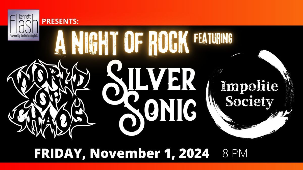 A Night of Rock featuring Silver Sonic, Impolite Society, World of Chaos