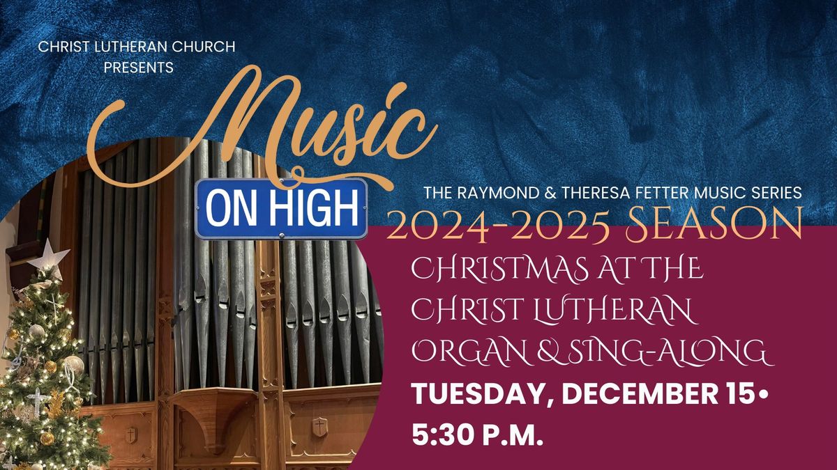 Music on High - Christmas At the Christ Lutheran Organ