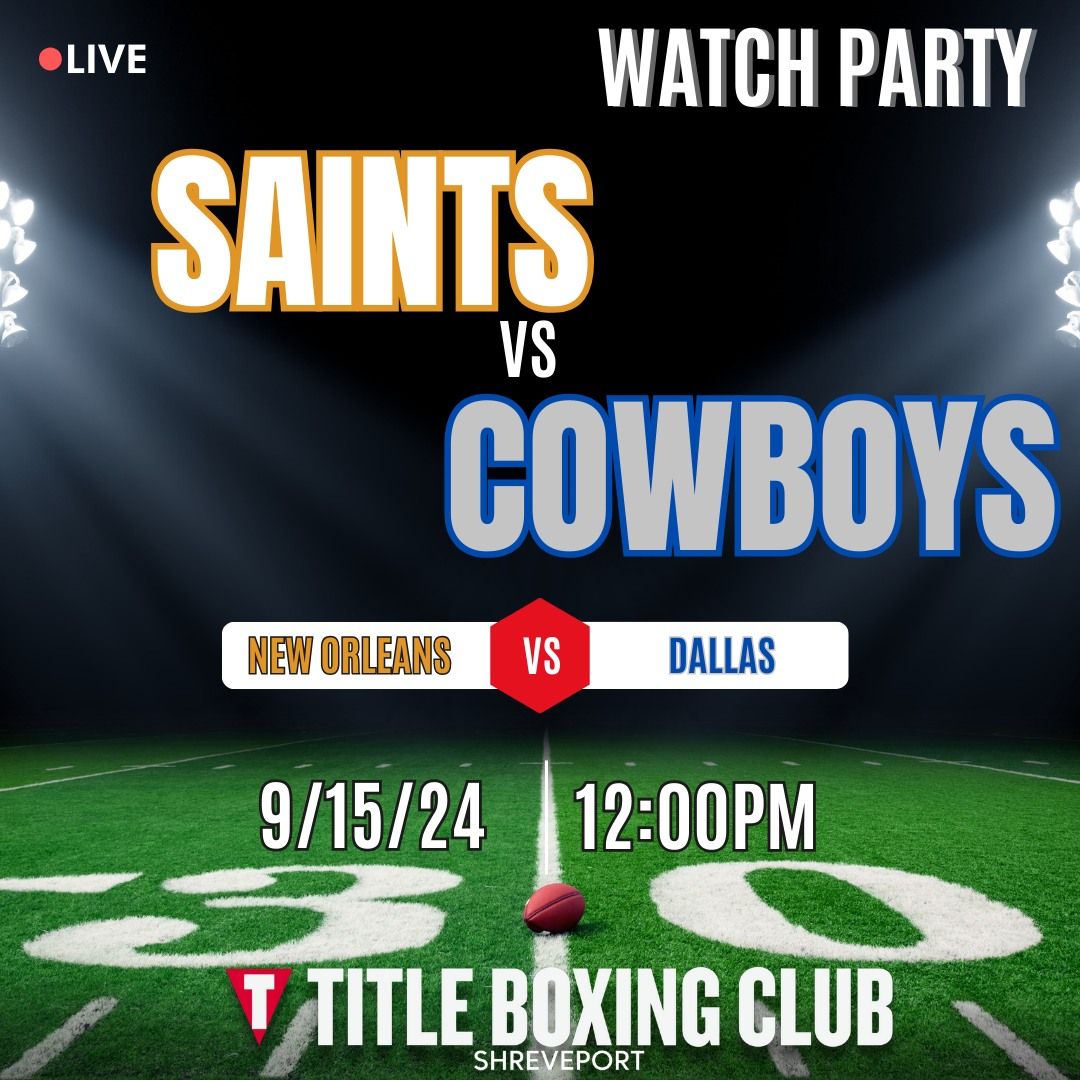 Saints vs Cowboys Watch Party