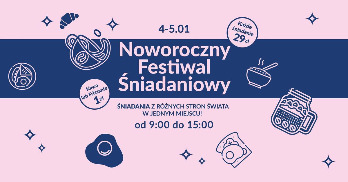 Noworoczny FESTIWAL \u015aNIADANIOWY! | \u015aniadanie - 29PLN, kawa i frizzante - 1PLN! \ud83e\udd42\ud83c\udf73\ud83e\udd6a