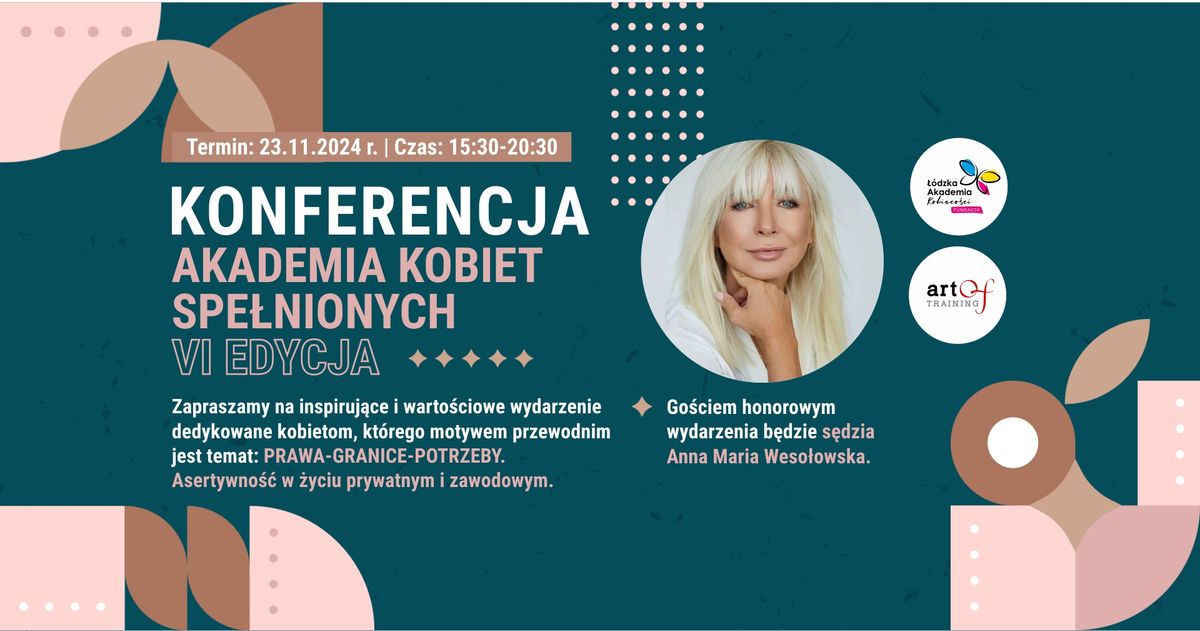 Konferencja AKADEMIA KOBIET SPE\u0141NIONYCH - VI EDYCJA