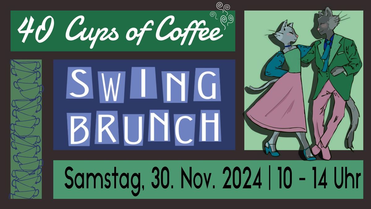 40 Cups Of Coffee SwingBrunch #20