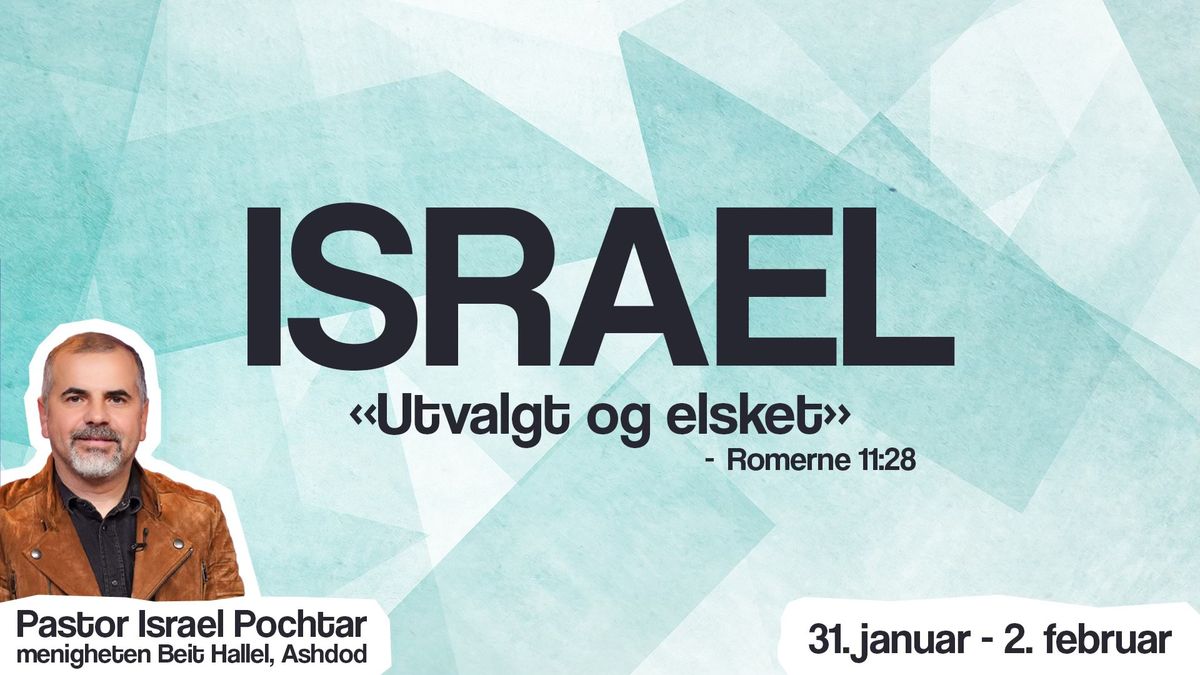 Israel - utvalgt og elsket