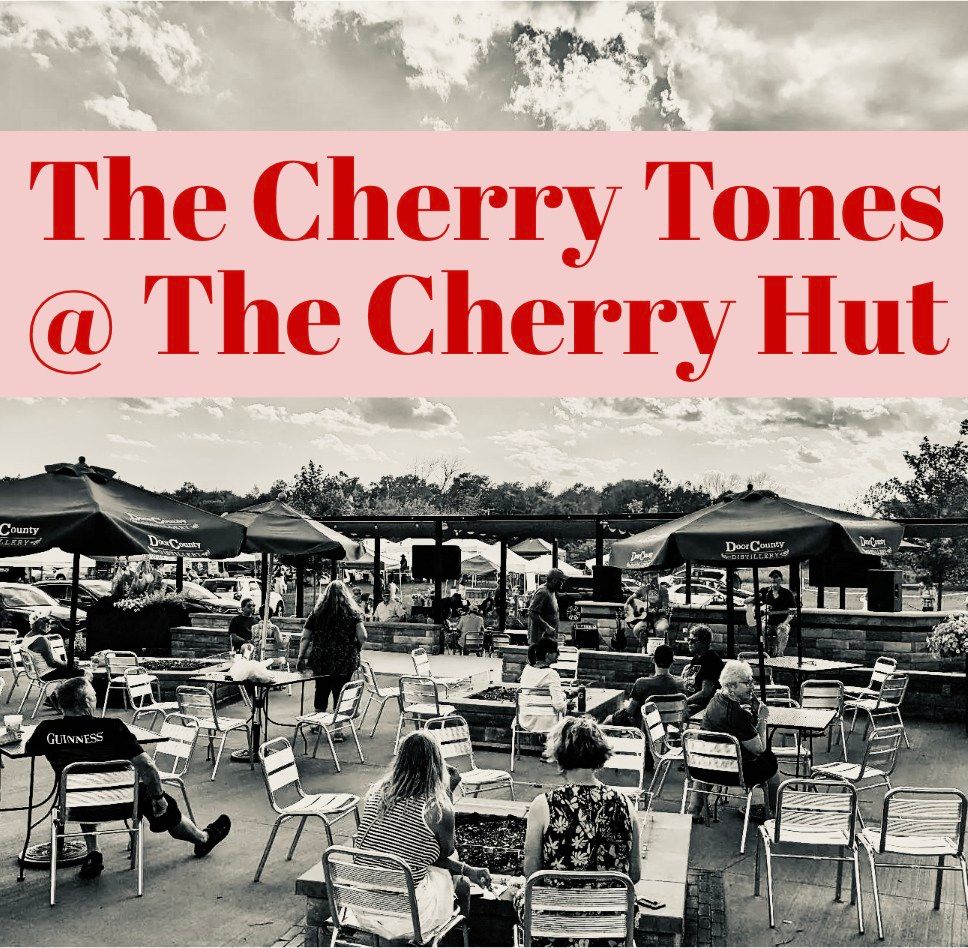 The Cherry Tones at the The Cherry Hut! \ud83c\udf52