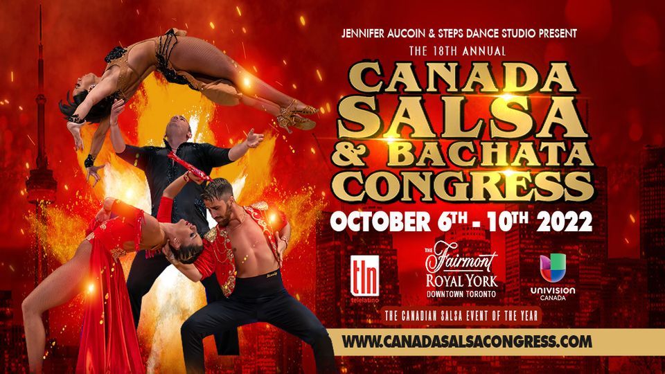 The 18th Annual Canada Salsa & Bachata Congress 2022