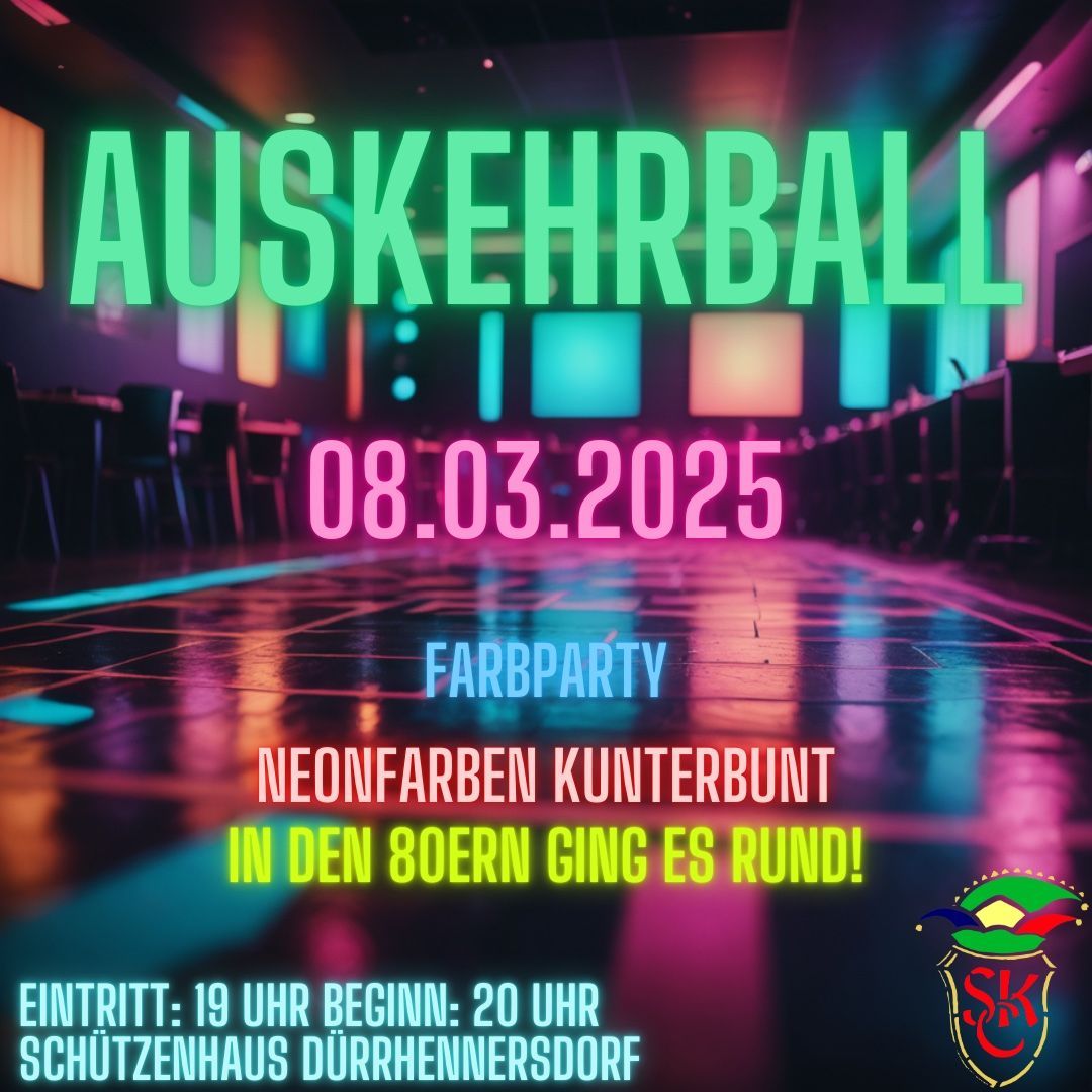 40. Saison Auskehrball! - Farbparty! "Neonfarben kunterbunt, in den 80ern ging es rund!"