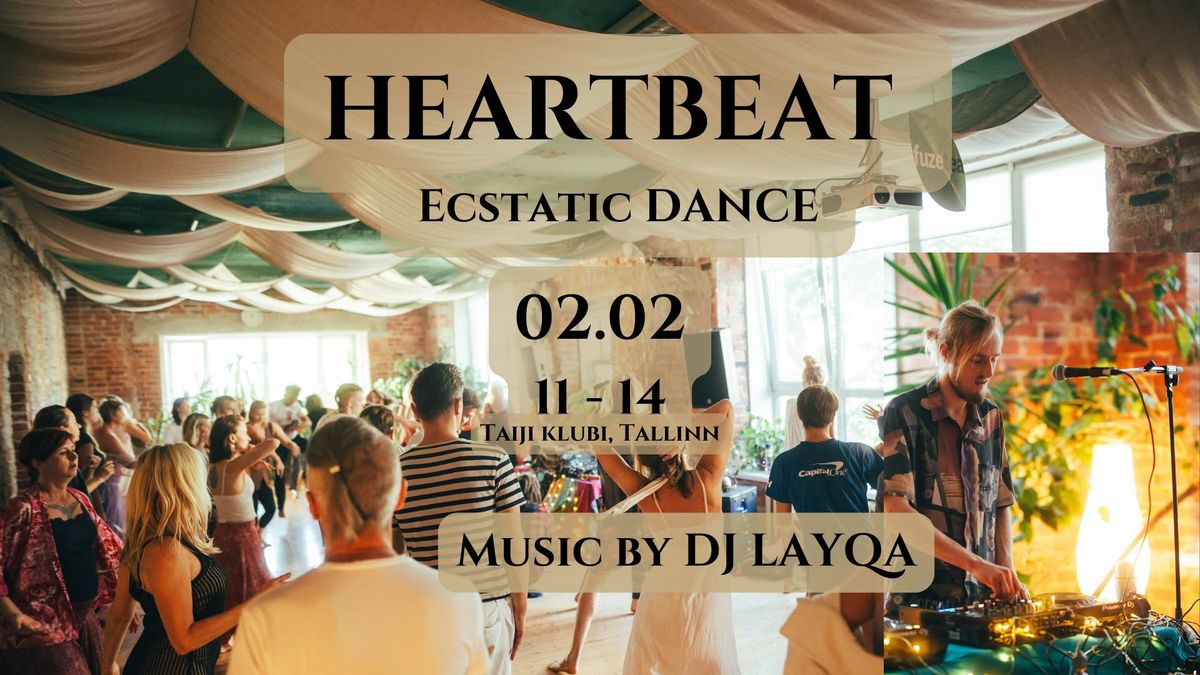 HeartBeat ekstaatilise tantsu hooaja avapidu 02.02 I DJ LAYQA 