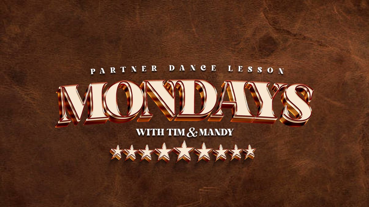 Monday Country Dance Lessons & Open Dance w\/ Tim & Mandy!