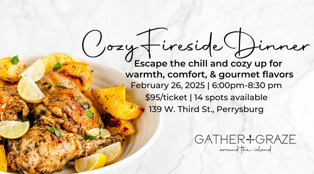 Gather + Graze Cooking Experience: Cozy Fireside Dinner