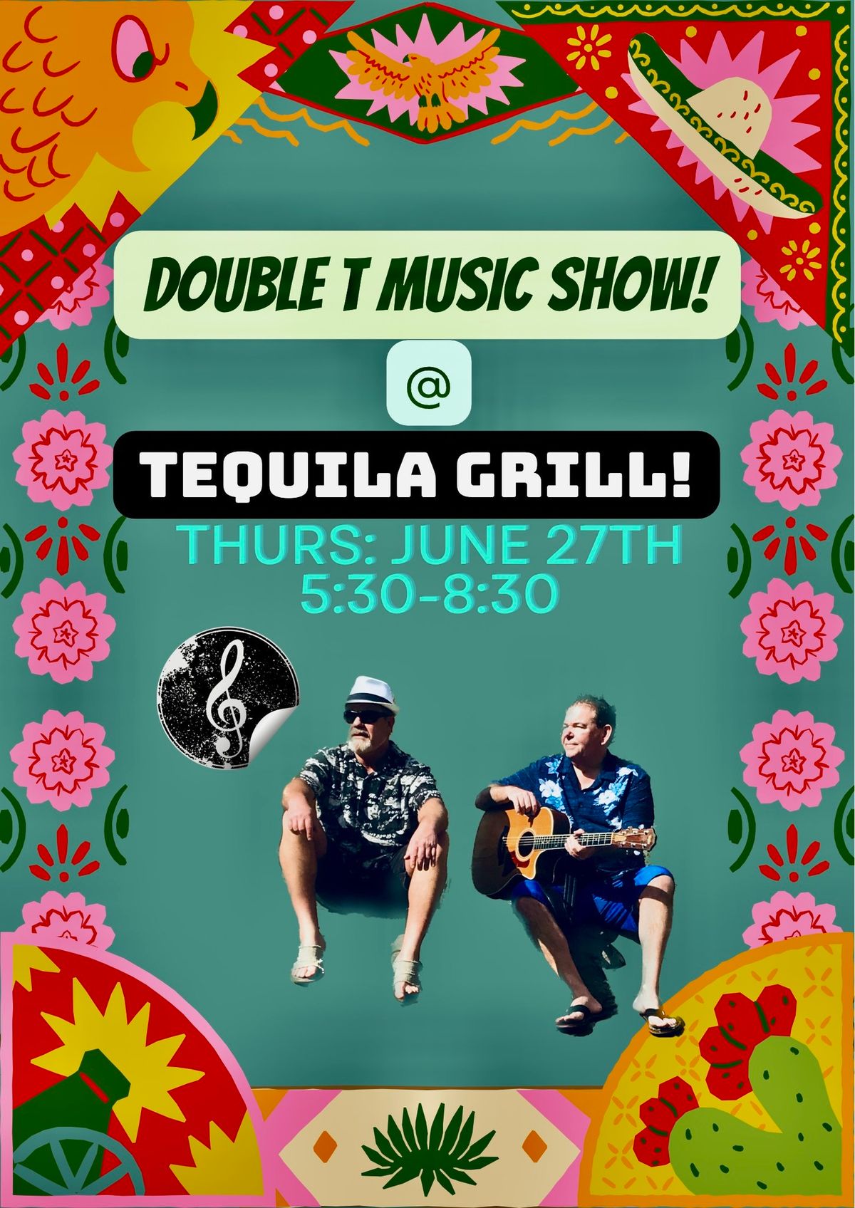 Double T MUSIC SHOW! Back @ Tequila Grill for an incredible evening of food, drink and songs!