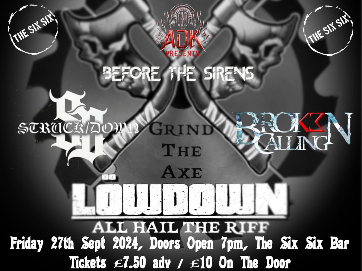 ADK Presents@ Lowdown, Struck Down, Broken Calling and Before The Sirens @ The SIX SIX Bar