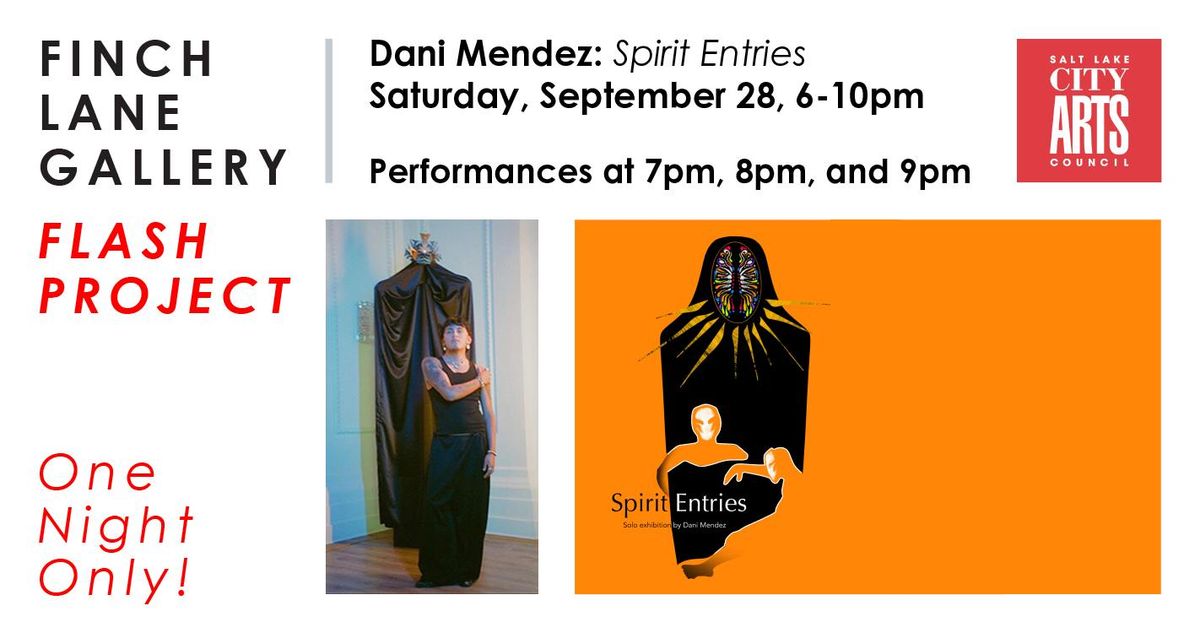 Finch Lane Gallery Flash Project: Dani Mendez: Spirit Entries