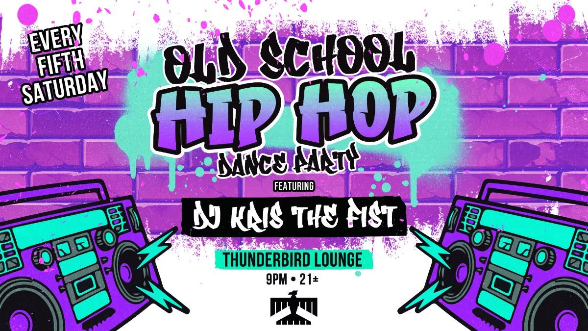 Old School: Hip-Hop Dance Party at Thunderbird Lounge