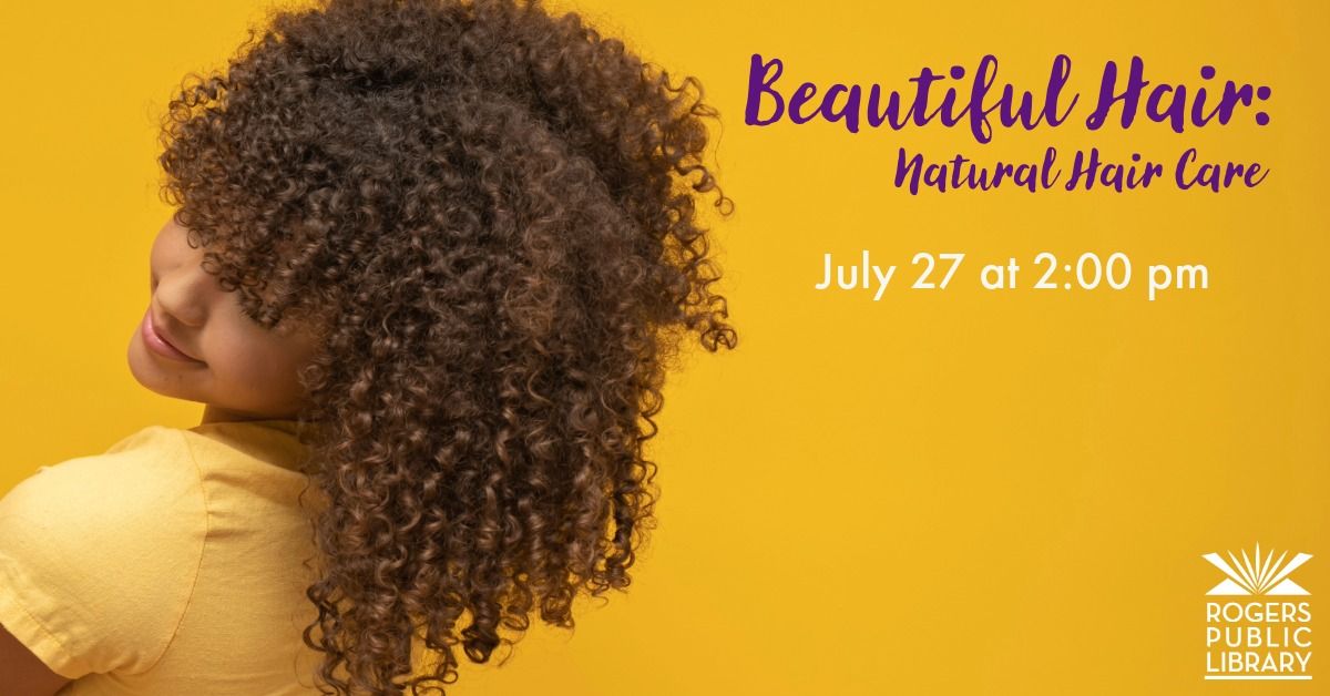 Beautiful Hair: Natural Hair Care