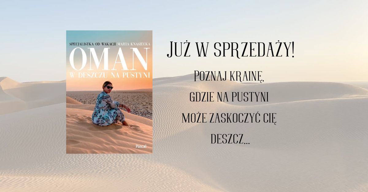 Premiera ksi\u0105\u017cki "Oman. W deszczu na pustyni"