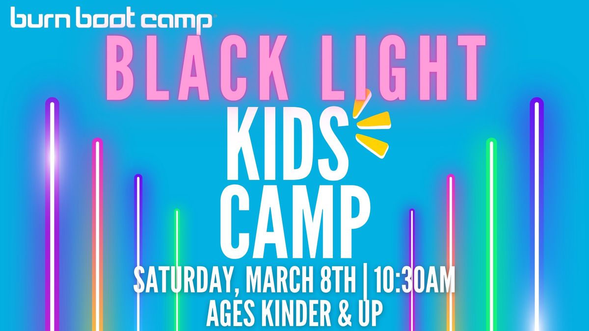 \u26a1\ufe0fBlack Light Kids Camp\u26a1\ufe0f