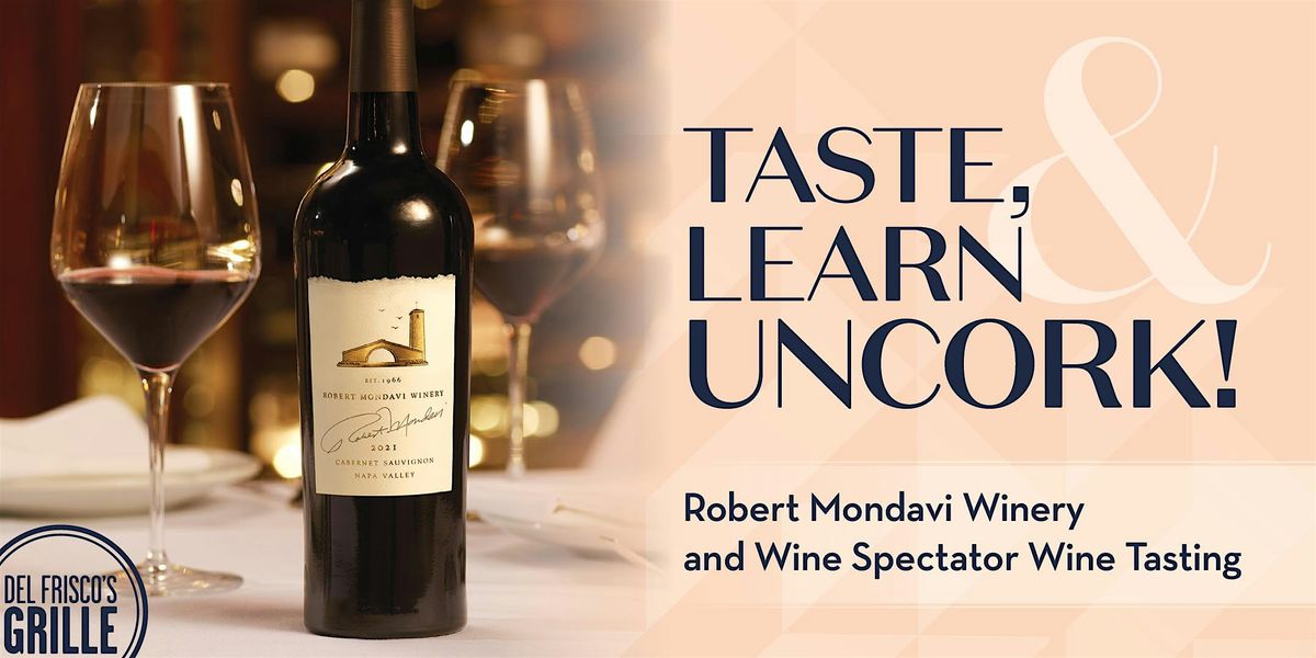 Robert Mondavi Wine Tasting Experience- Del Frisco's Grille Woodlands