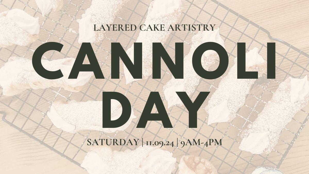 CANNOLI DAY AT LAYERED CAKE ARTISTRY