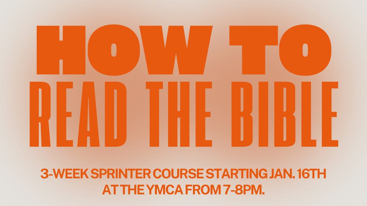 How to Read the Bible (3-Week Sprinter Course)