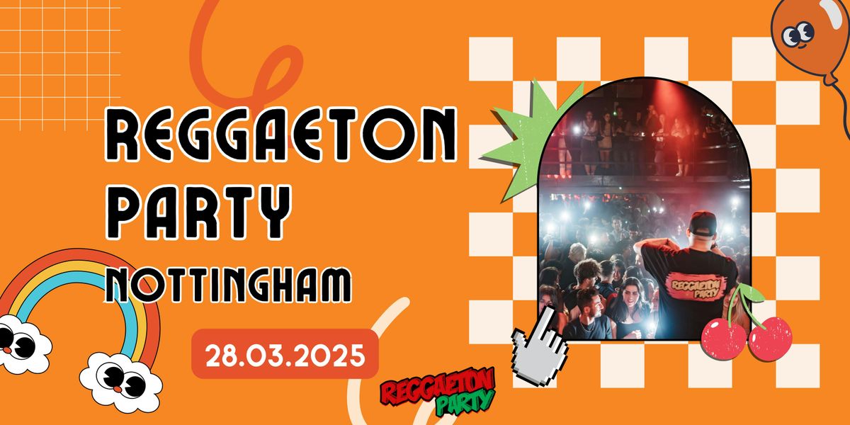 Reggaeton Party (Nottingham) March 25