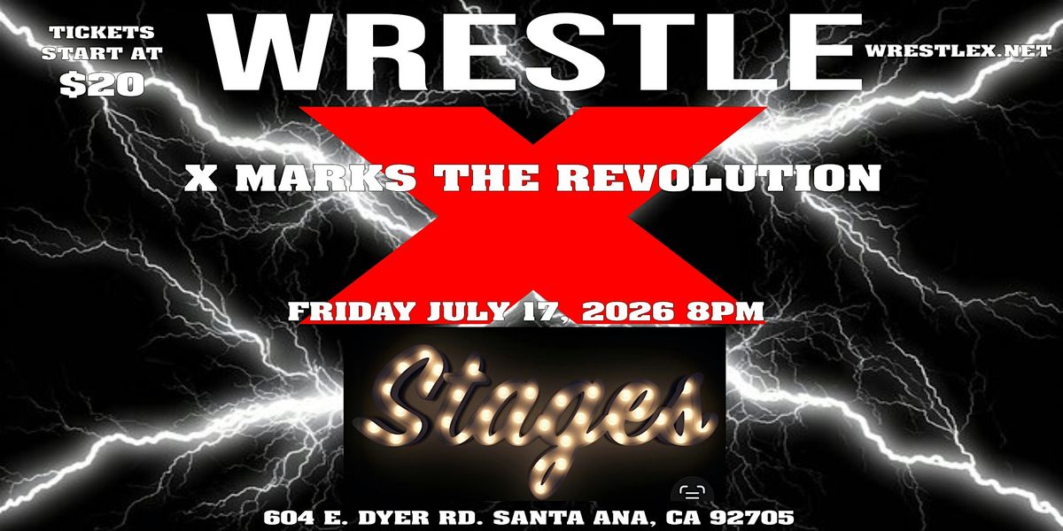 WRESTLE X presents X Marks The Revolution
