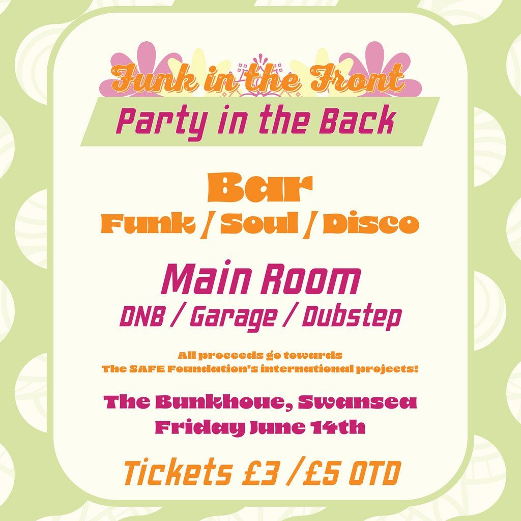 Funk in the Front \/ Party in the Back - SAFE Swansea Launch