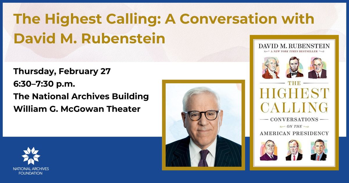 The Highest Calling: A Conversation With David M. Rubenstein