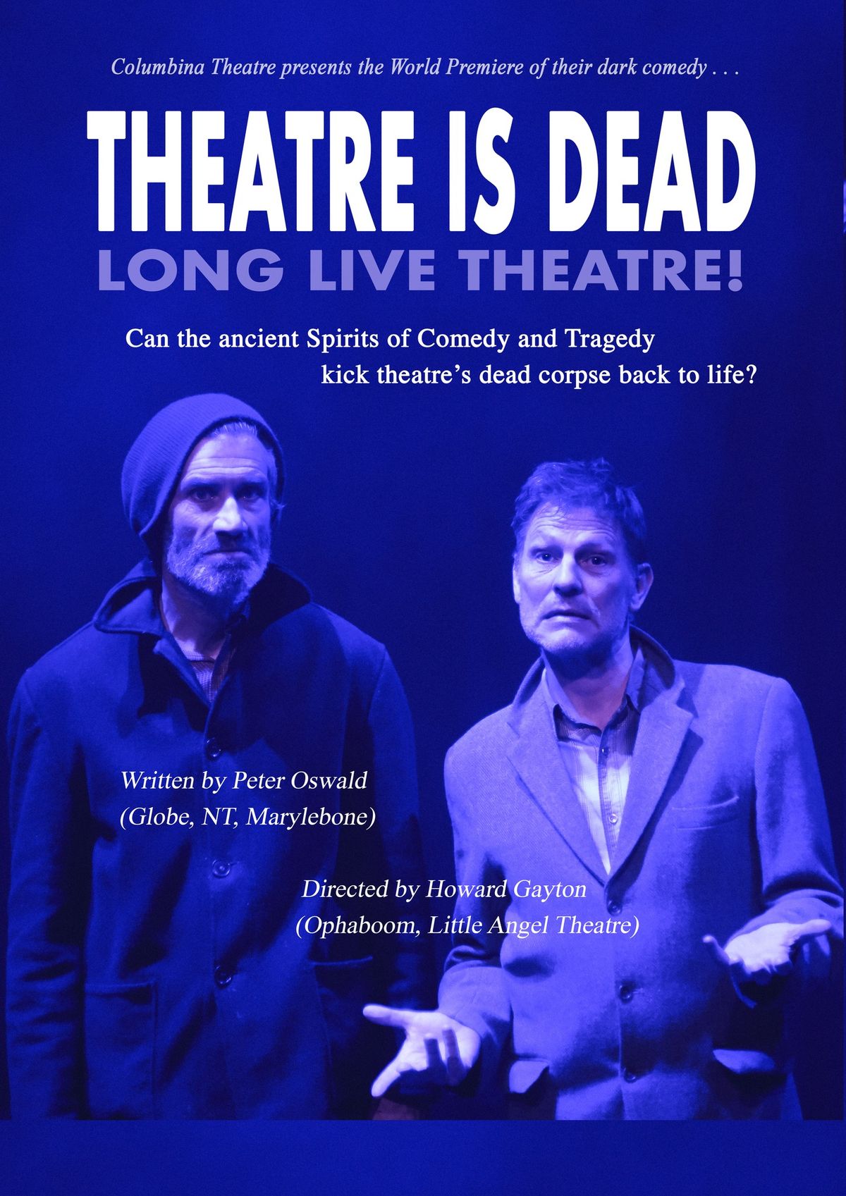 Theatre is Dead - Long Live Theatre!