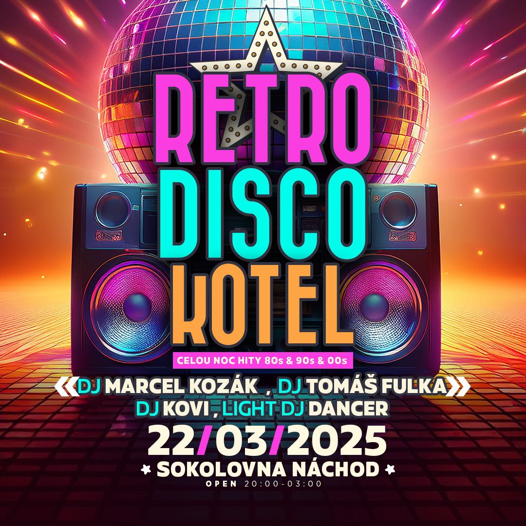 RETRO DISCO KOTEL  - Diskot\u00e9ka 80. a 90.let a\u017e po sou\u010dasnost 