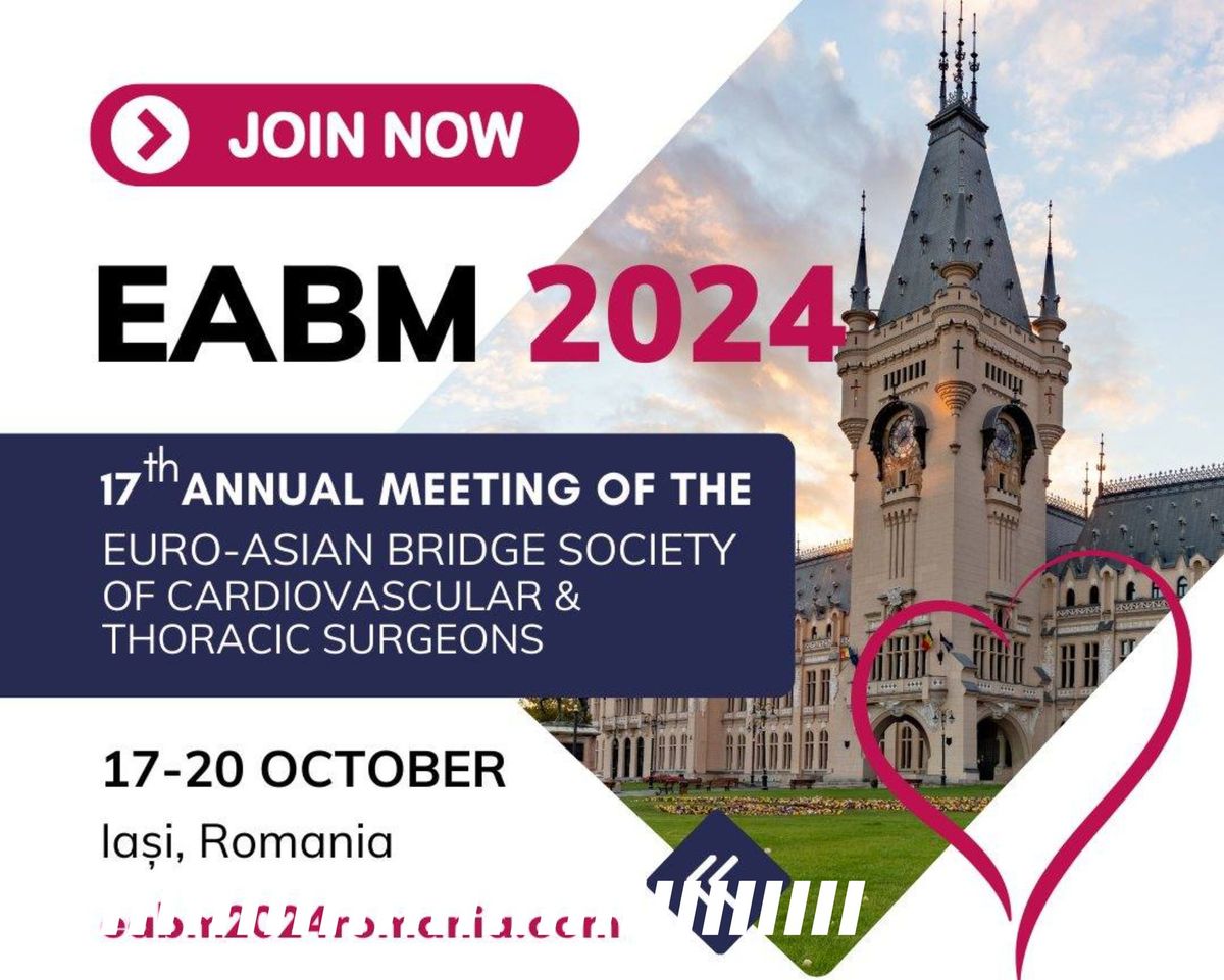 17th Annual Meeting Euro-Asian Bridge Society of Cardiovascular & Thoracic Surgeons