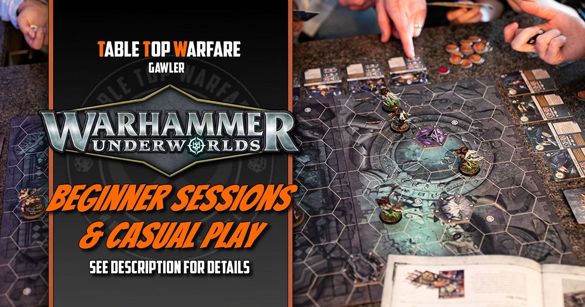 [GAWLER] Warhammer Underworlds - Beginner Sessions & Casual Play