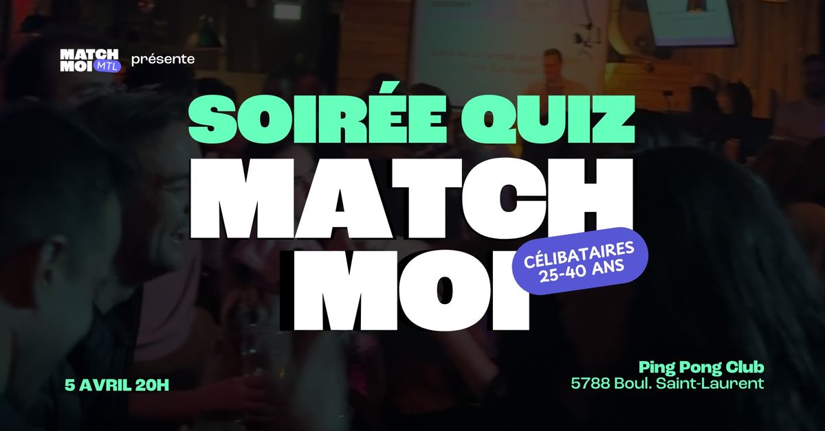 Soir\u00e9e Quiz - C\u00e9libataires 25-40 ans