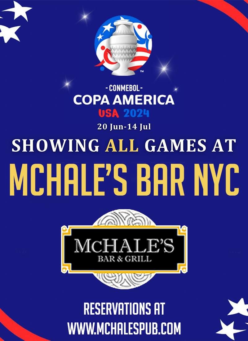 Copa America 2024 - Watch Live at McHale's NYC