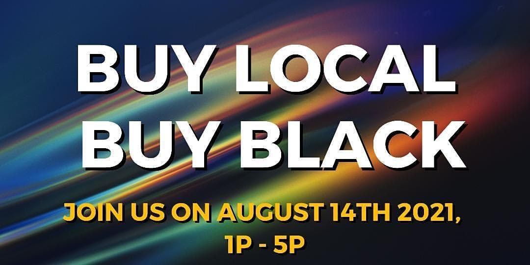 August  2.0 - Buy Local, Buy Black! Pop Up Shop!