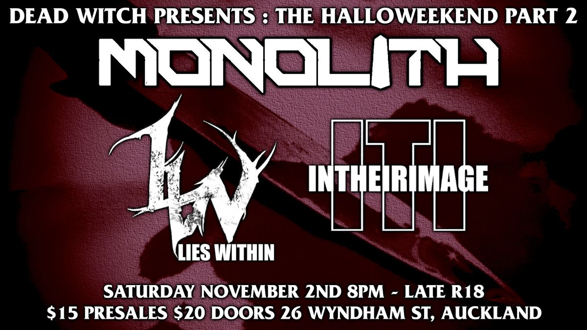 THE HALLOWEEKEND 2 : MONOLITH, LIES WITHIN, INTHEIRIMAGE