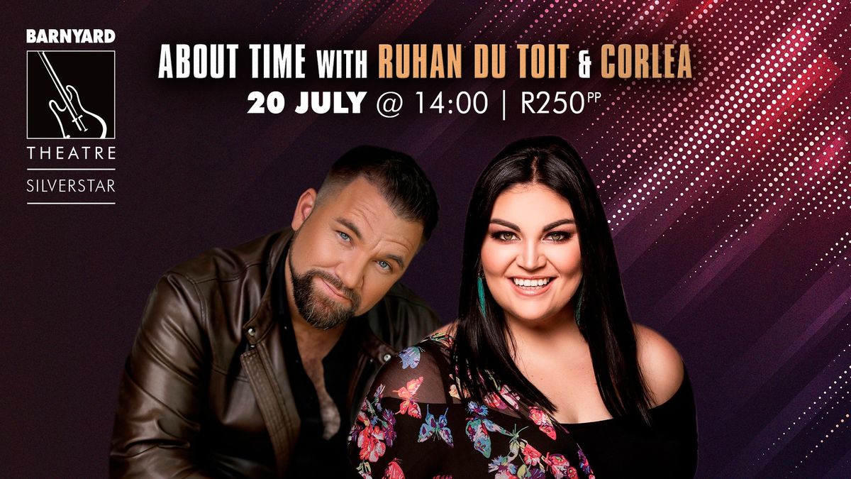  ABOUT TIME WITH RUHAN DU TOIT & CORLEA @ SILVERSTAR BARNYARD