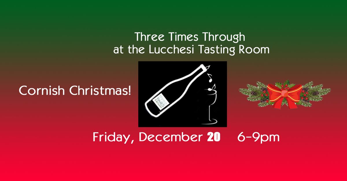 Three Times Through at  Lucchesi Tasting Room -Thursday Night Market