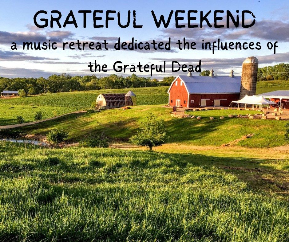 Grateful Dead Retreat Weekend