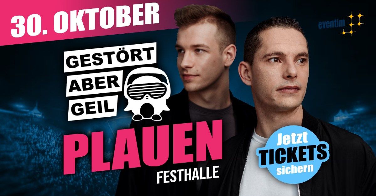 GEST\u00d6RT ABER GEIL & FRIENDS \u00b7 Festhalle Plauen \u00b7 30. Oktober 2024