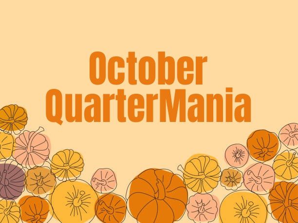 October QuarterMania