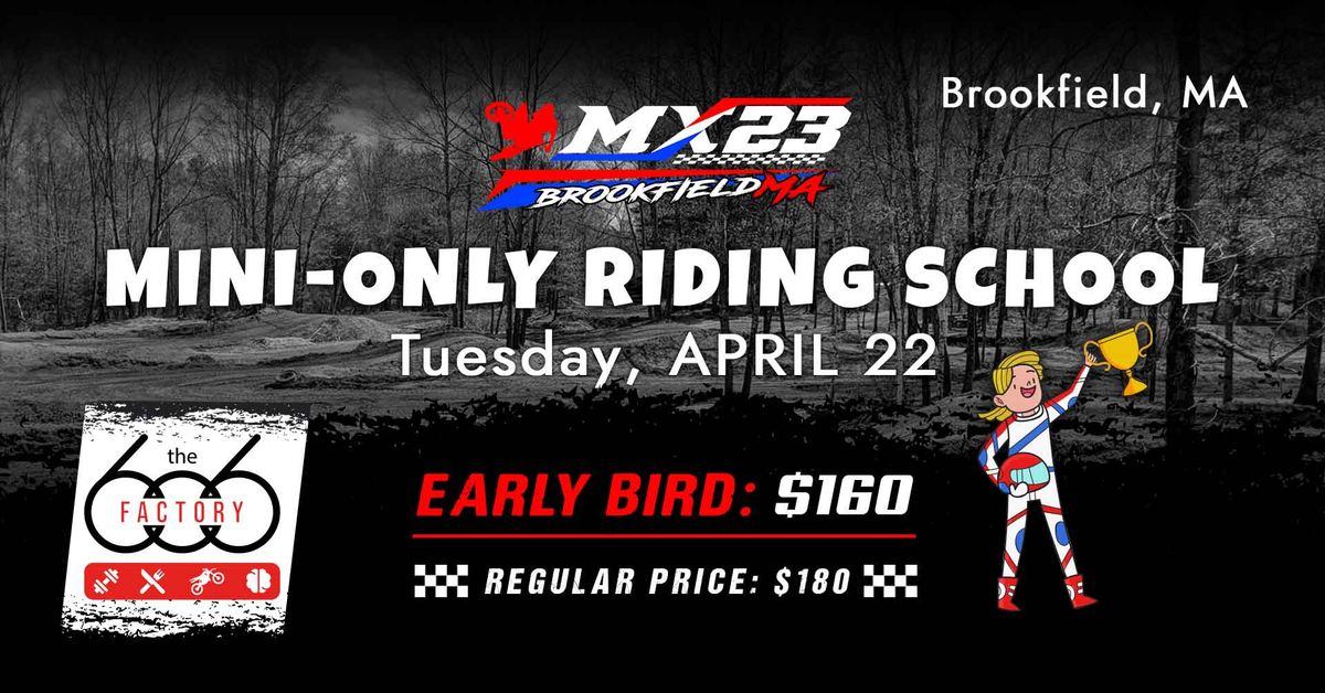 Mx23 Mini-Only Riding School - April 22