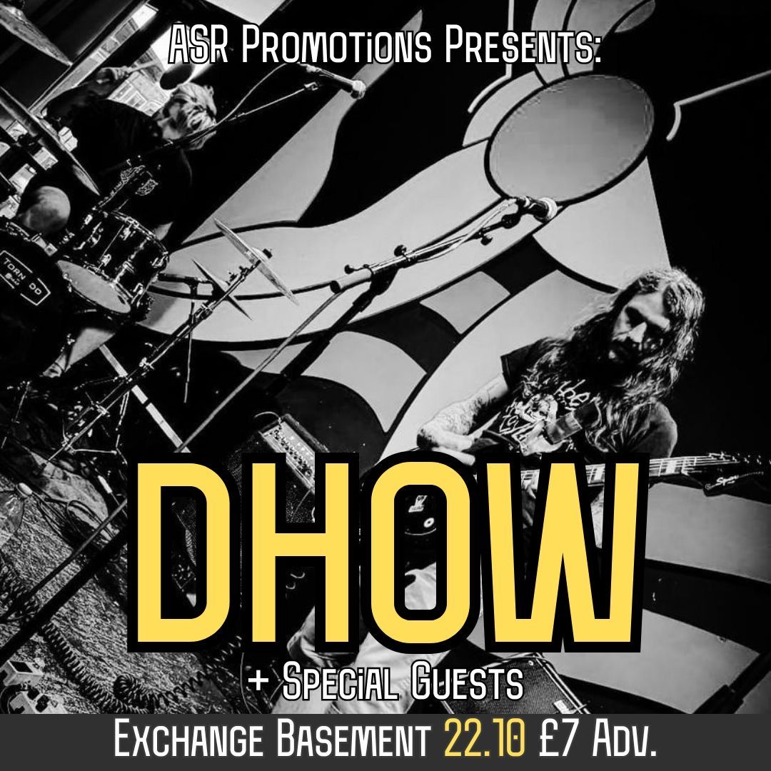 ASR Promotions Presents: dhow + Support 