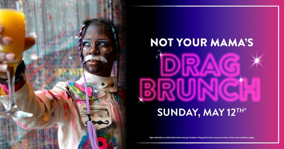 Not Your Mama's Drag Brunch