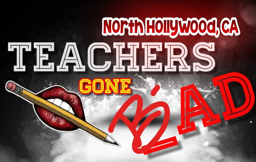8\/8:North Hollywood: Teachers Gone Bad 