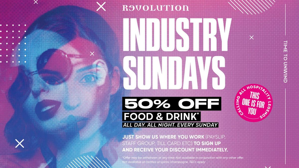 Industry Sundays X REVOLUTION\ud83c\udf89