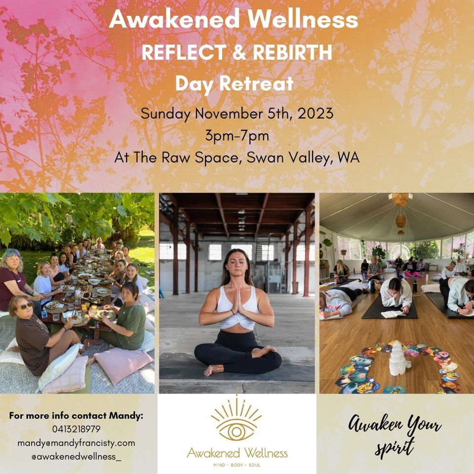 One Day Awakened Wellness Retreat - \u201cReflect & Rebirth"