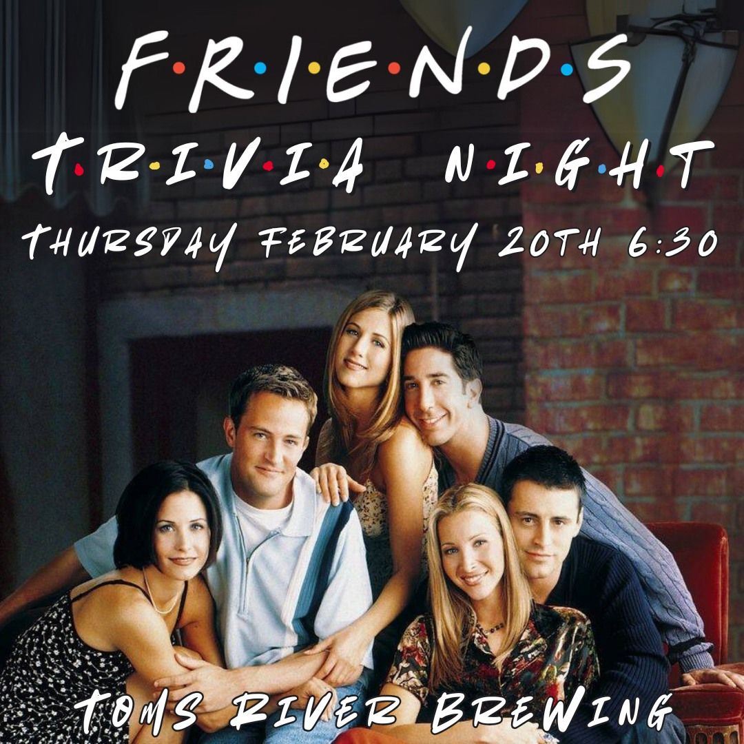 Friends Trivia Night at Toms River Brewing