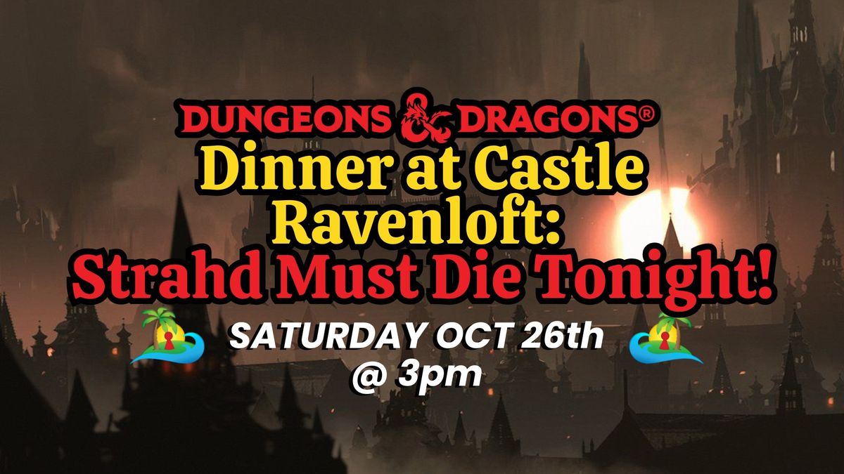 D&D Dinner at Castle Ravenloft: Strahd Must Die Tonight!